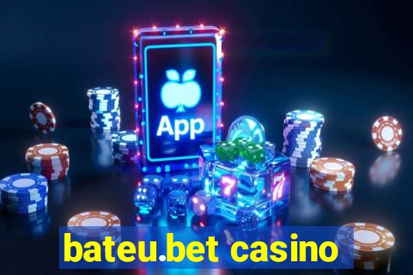 bateu.bet casino